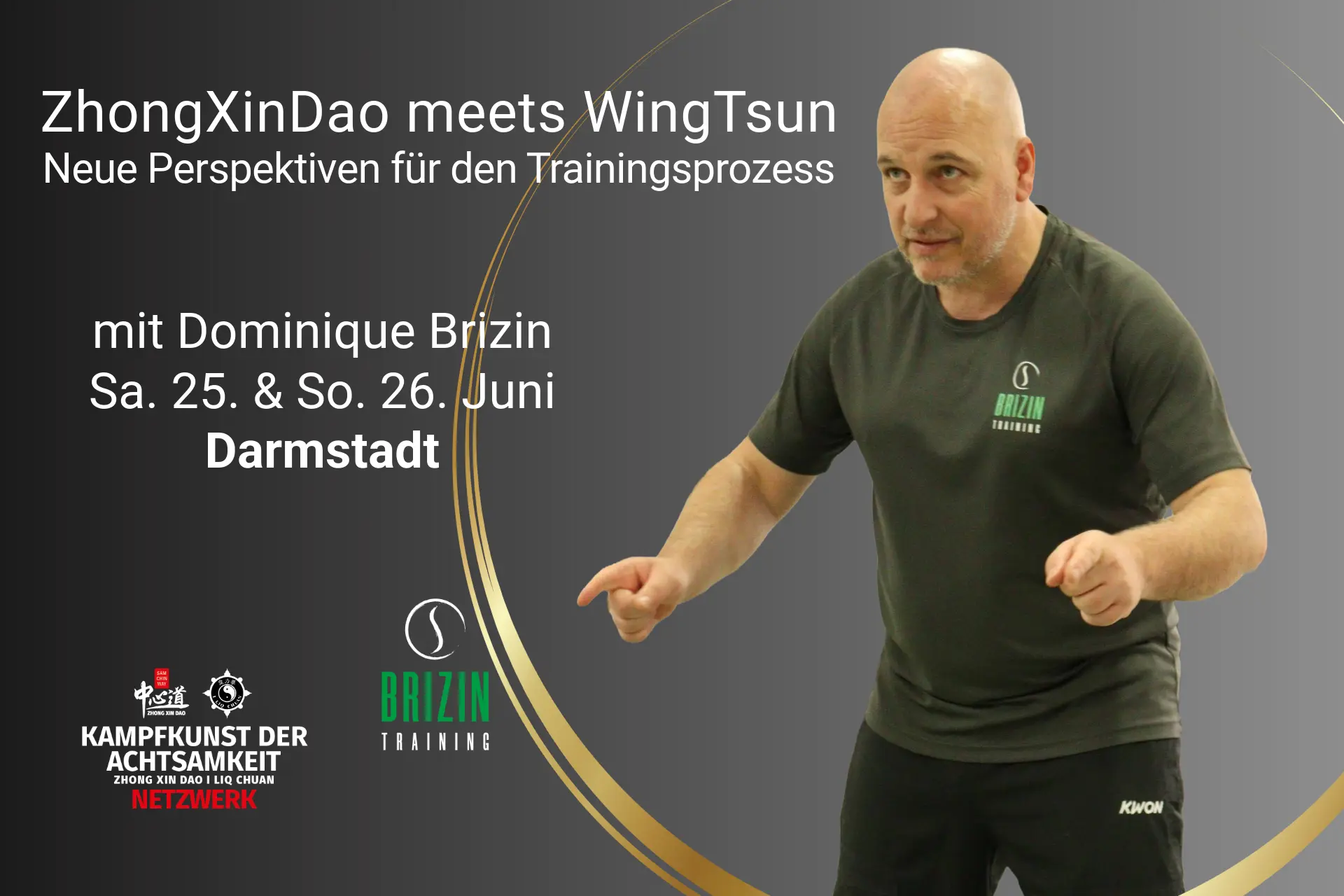 „Zhong Xin Dao meets Wing Tsun“ - Seminar mit Dominique Brizin (Darmstadt)